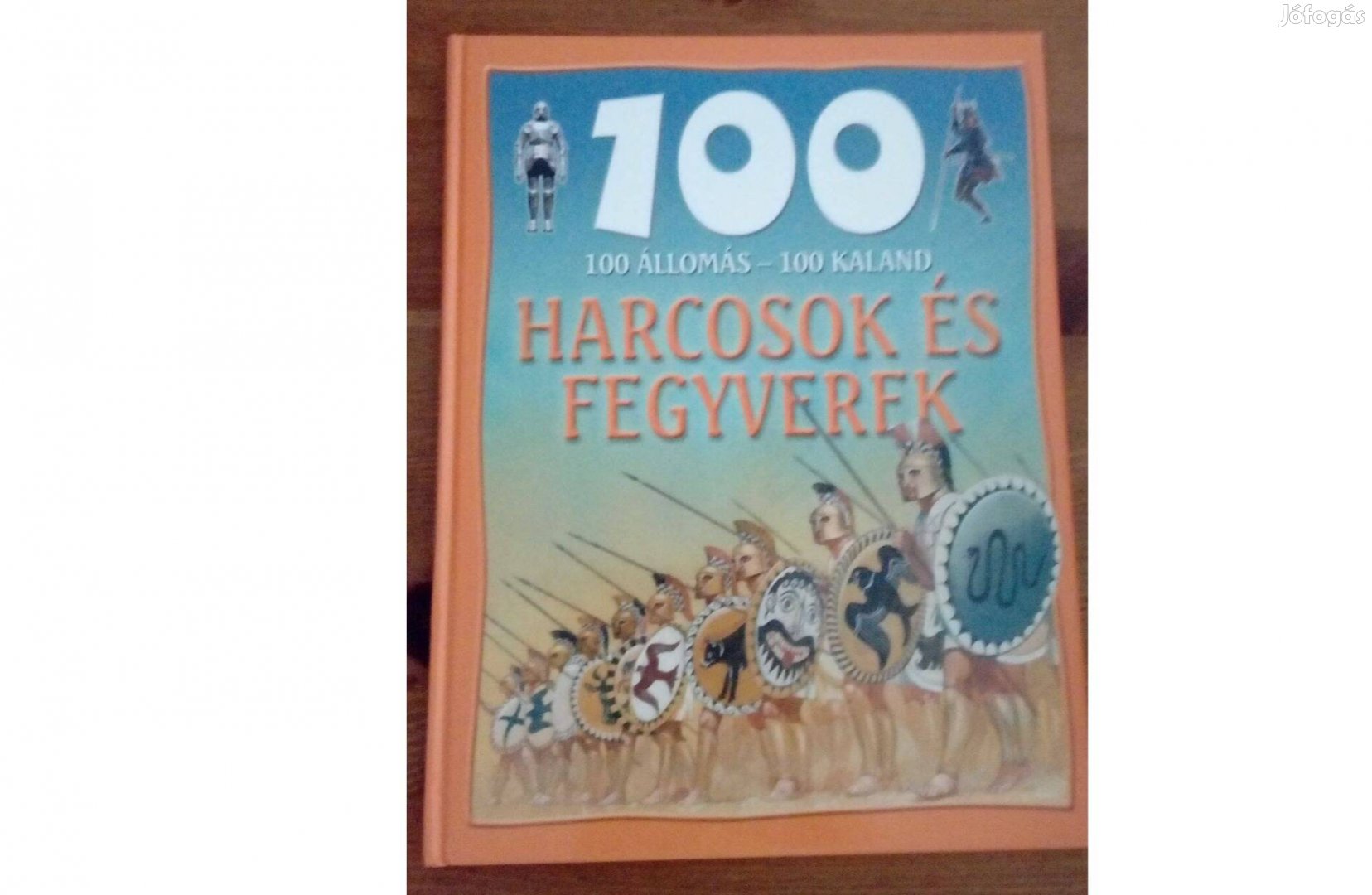 100 Állomás-100 Kaland Sorozat-Harcosok és Fegyverek