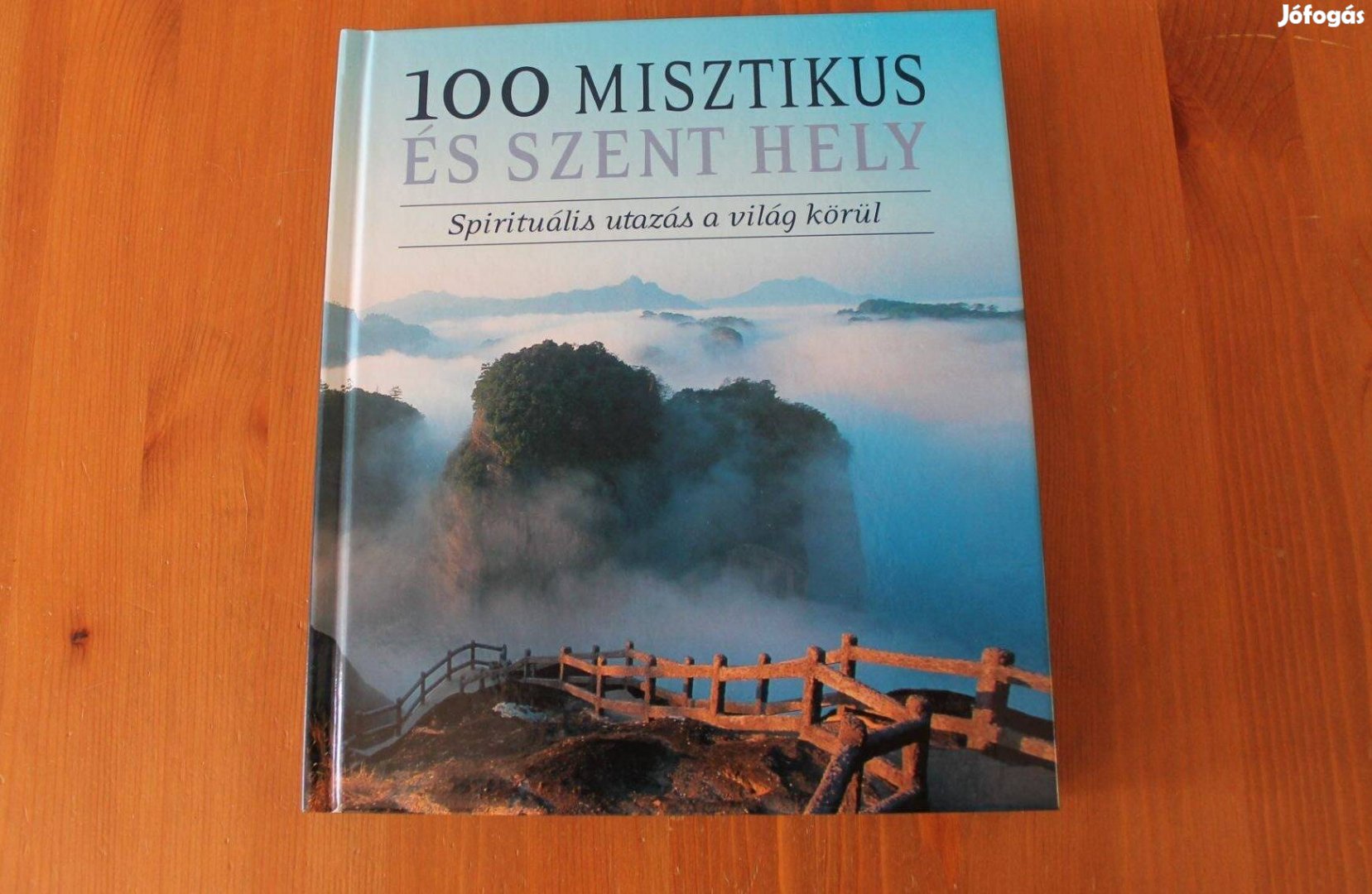 100 Misztikus és szent hely Spirituális utazás a világ körül