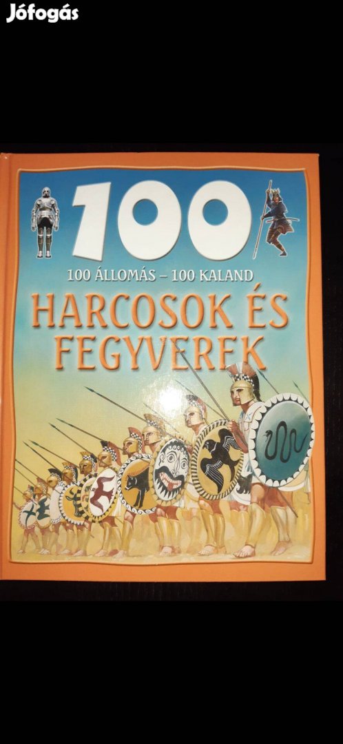 100 állomás - 100 kaland könyvsorozat Harcosok és fegyverek c. könyv