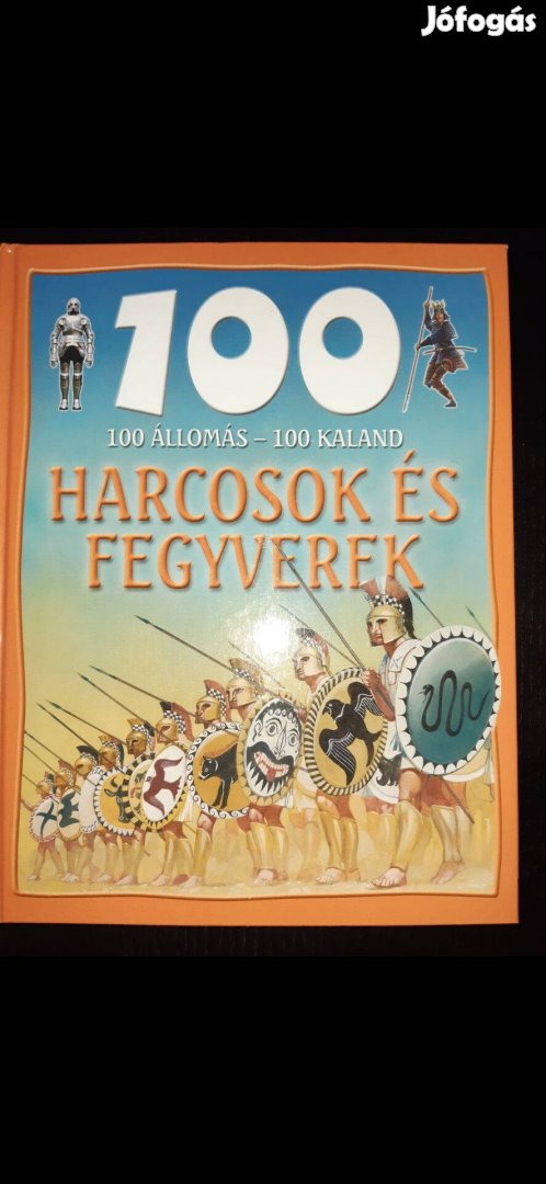 100 állomás - 100 kaland könyvsorozat Harcosok és fegyverek c. könyv