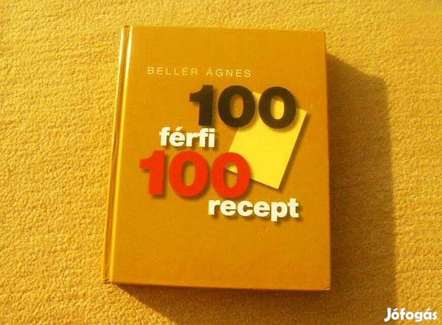 100 férfi 100 recept - Bellér Ágnes - Új, olvasatlan