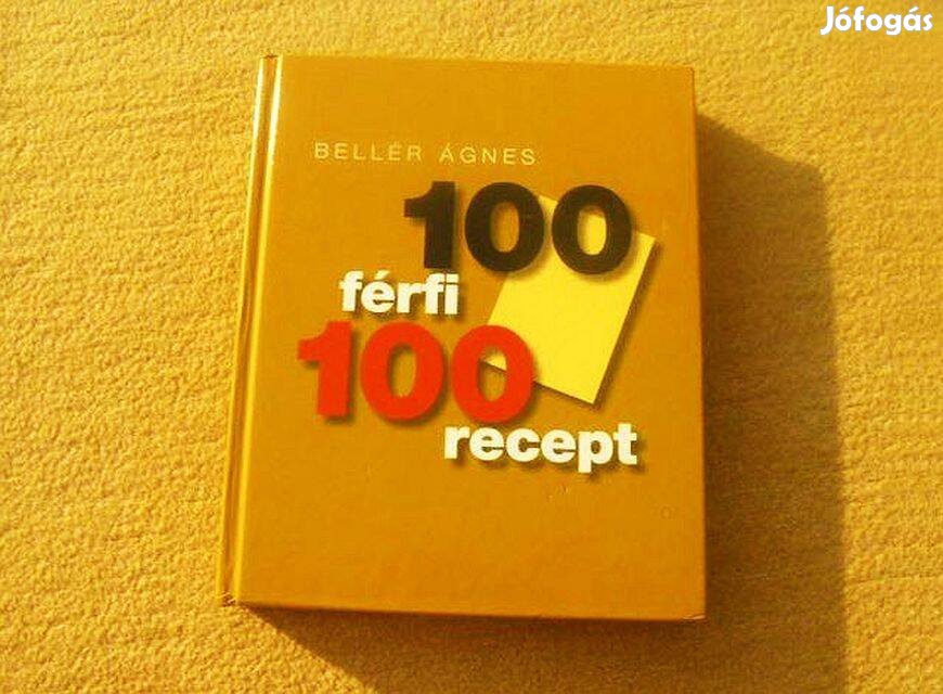 100 férfi 100 recept - Bellér Ágnes - (Új könyv)