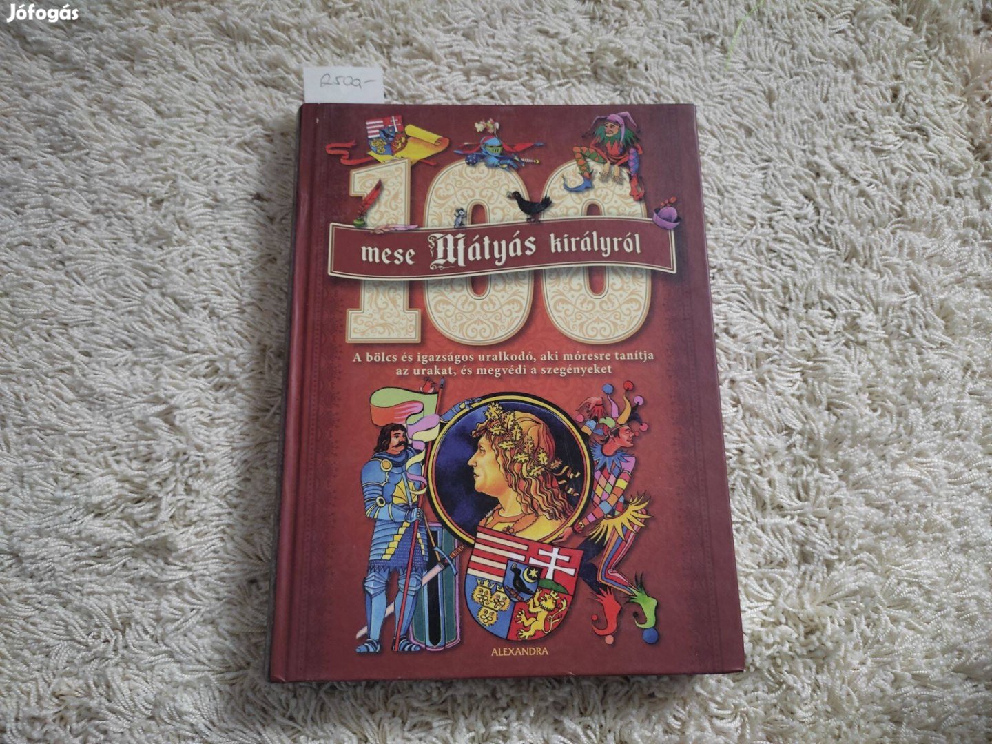 100 mese Mátyás királyról