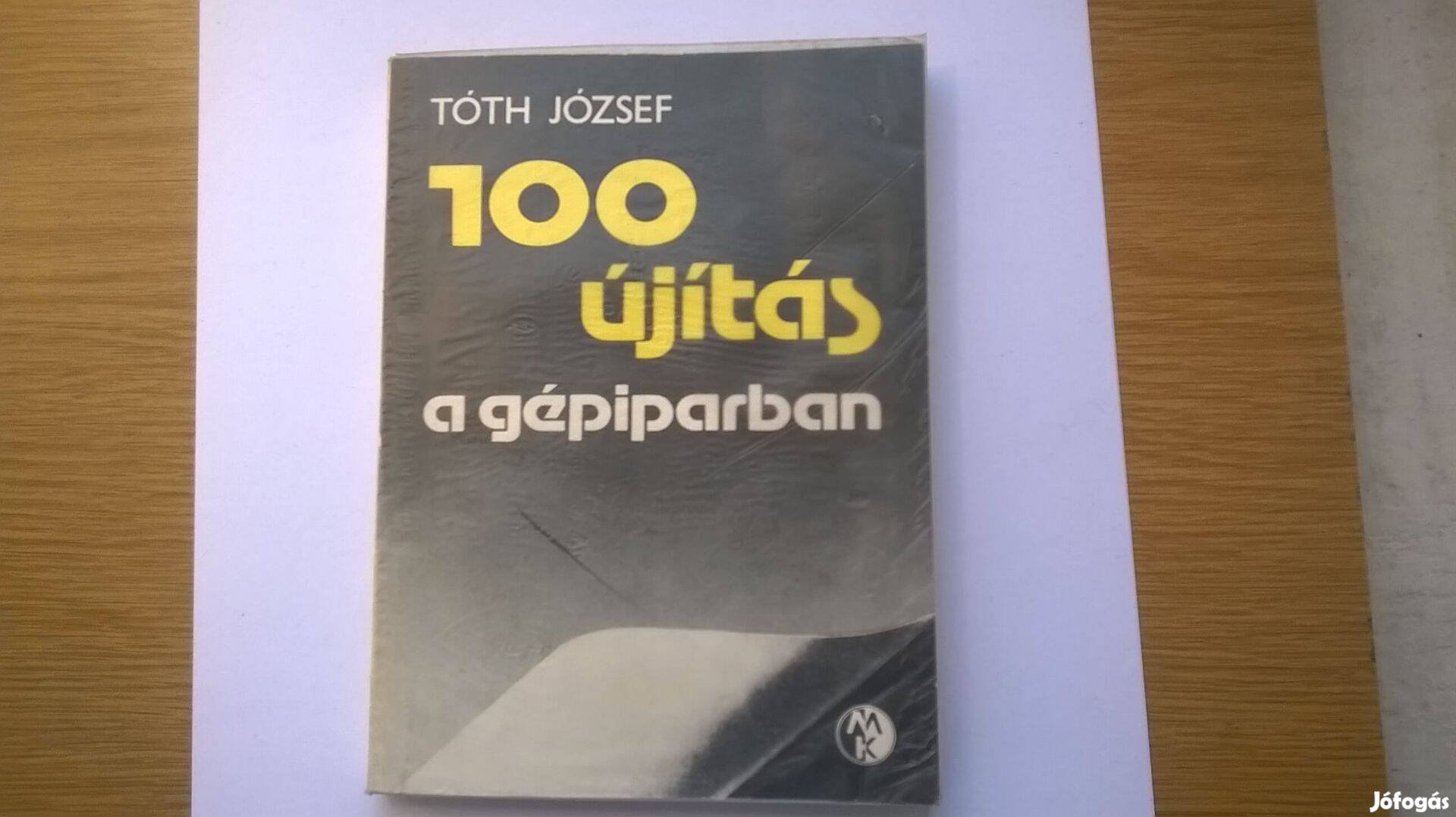 100 újítás a gépiparban c.könyv, kifogástalan állapotban