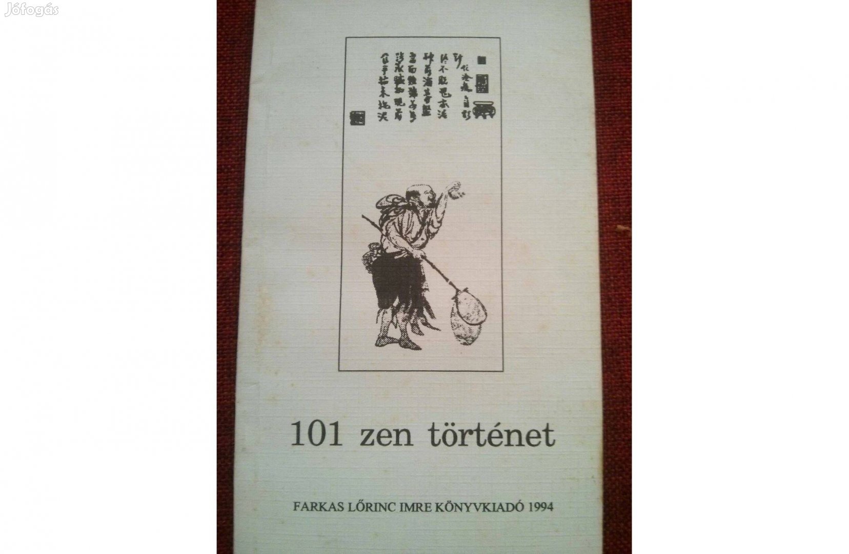 101 zen történet Farkas Lőrinc Imre Kiadó, 1994 Bánfalvi András