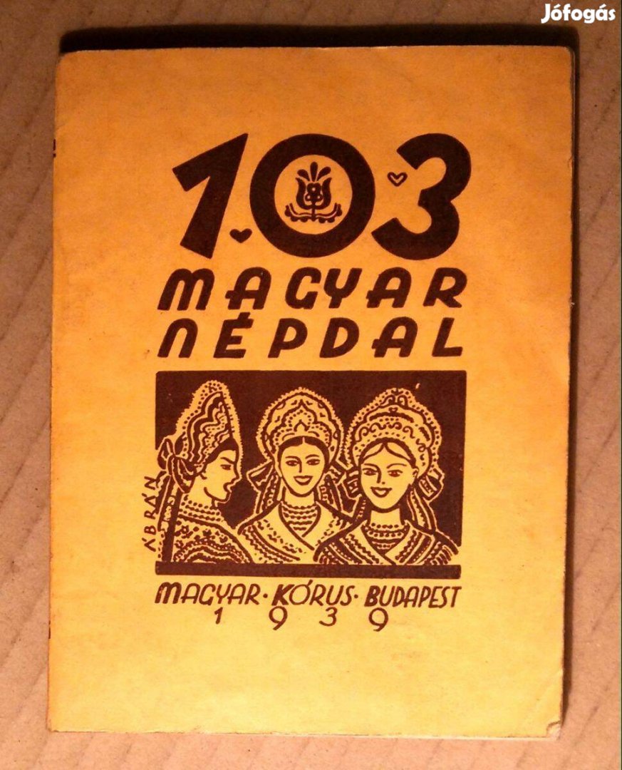 103 Magyar Népdal (Péczely Attila) 1939 (8kép+tartalom)