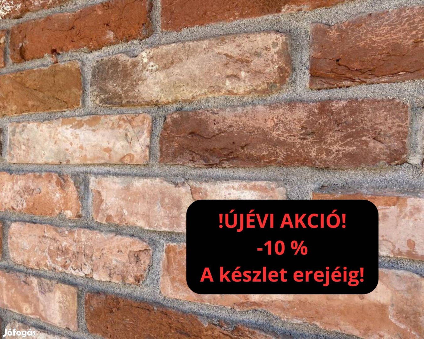 10 % Szeletelt, vágott vörös tégla falburkolat Orsz.Száll. 30eFt-ért!