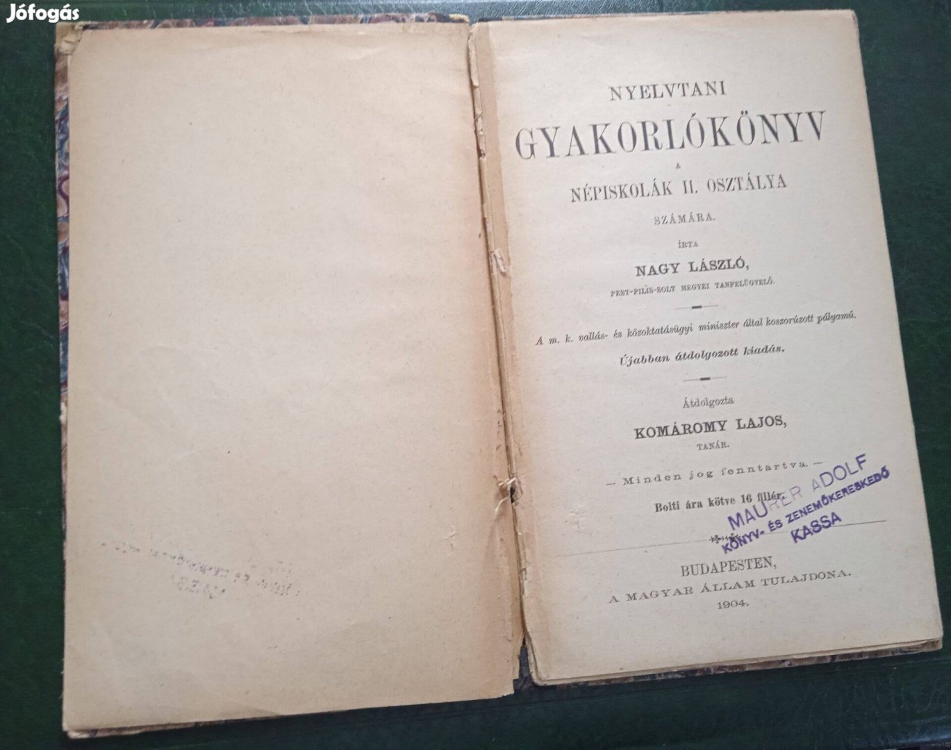 120 éves oktatási régiség Nyelvtani népiskolai gyakorlókönyv 1904