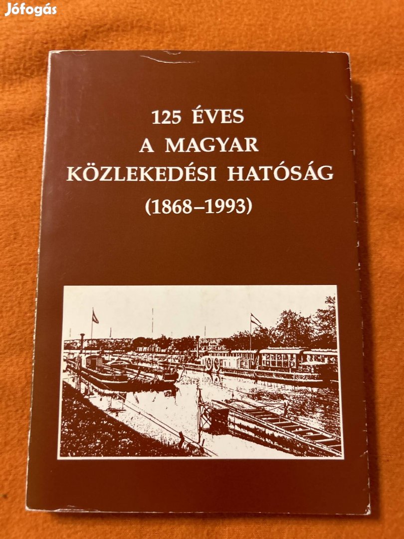 125 éves a Magyar Közlekedési Hatóság (1868-1993)