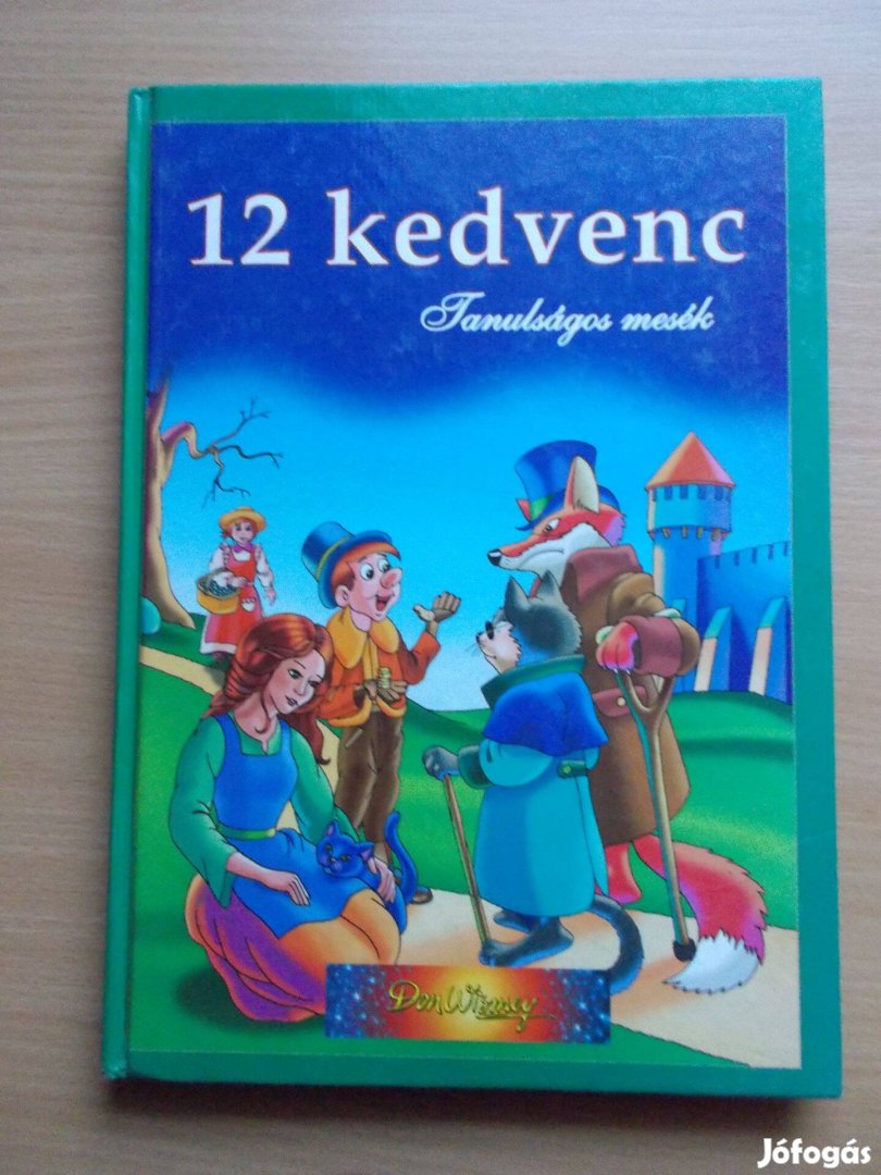 12 kedvenc - Tanulságos mesék