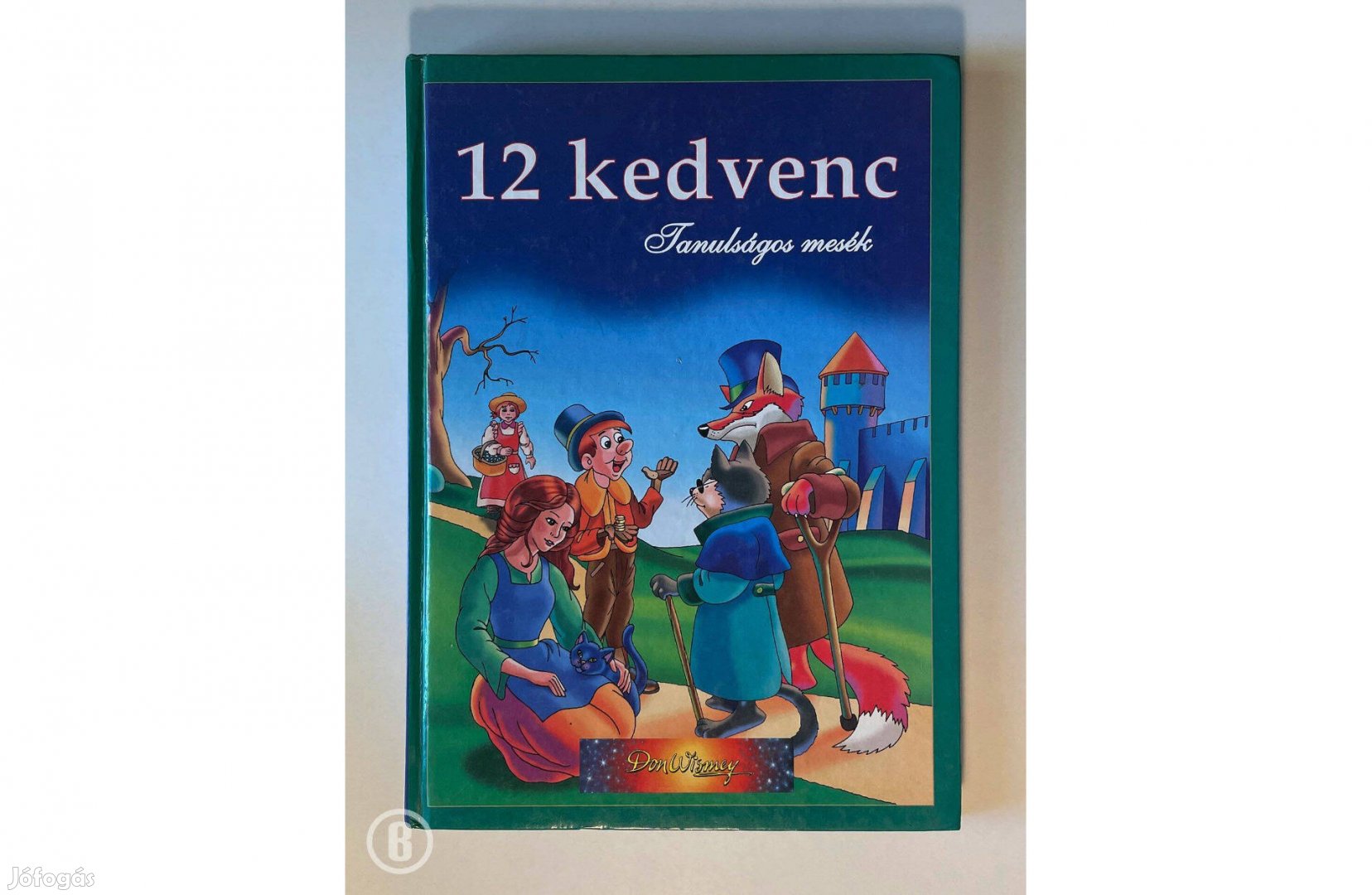 12 kedvenc - Tanulságos mesék - - - Csak személyesen!