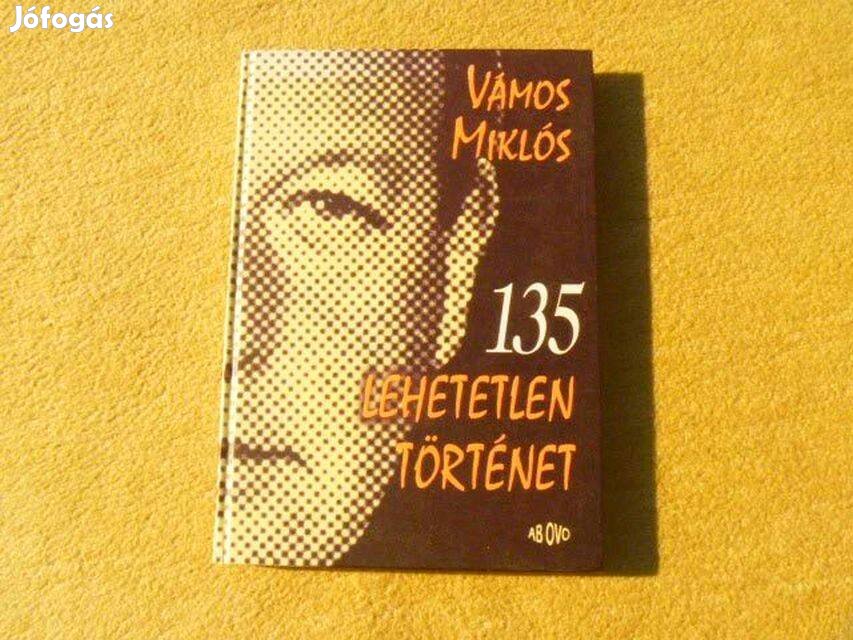 135 lehetetlen történet - Vámos Miklós - Könyv