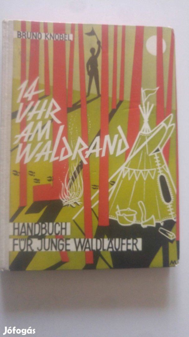 14 Uhr am Waldrand. Handbuch für junge Waldläufer. (német nyelvű)