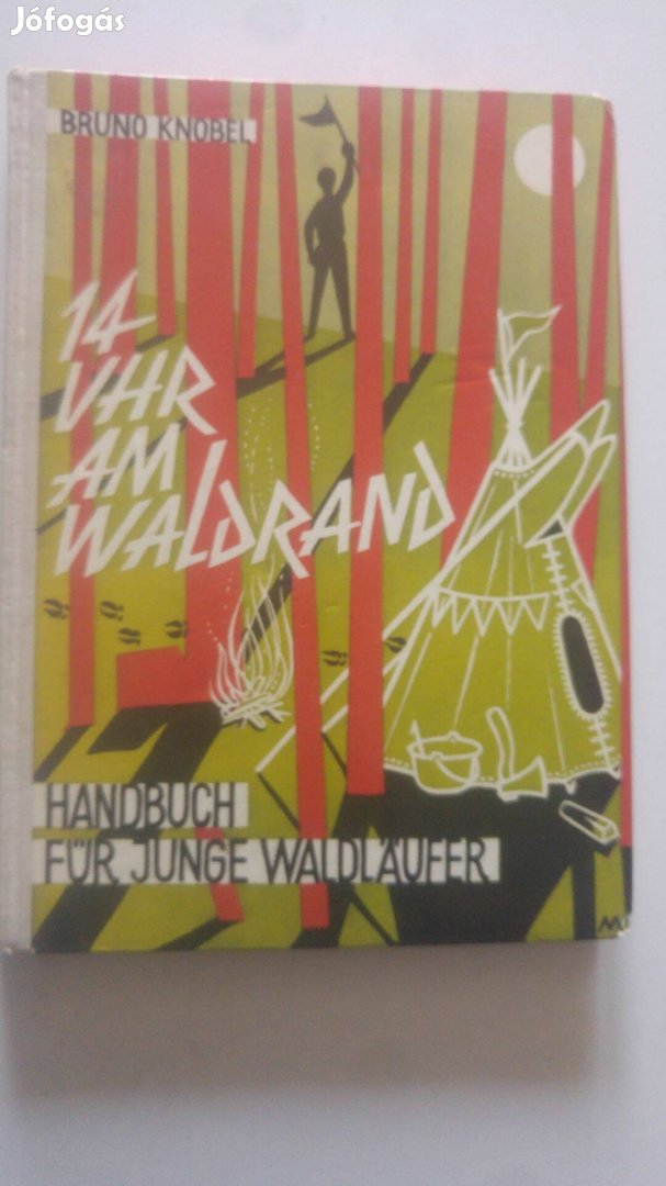 14 Uhr am Waldrand. Handbuch für junge Waldläufer. (német nyelvű)