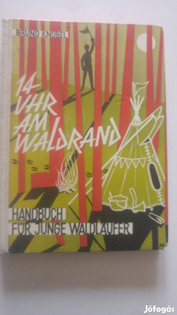 14 Uhr am Waldrand. Handbuch für junge Waldläufer. (német nyelvű)