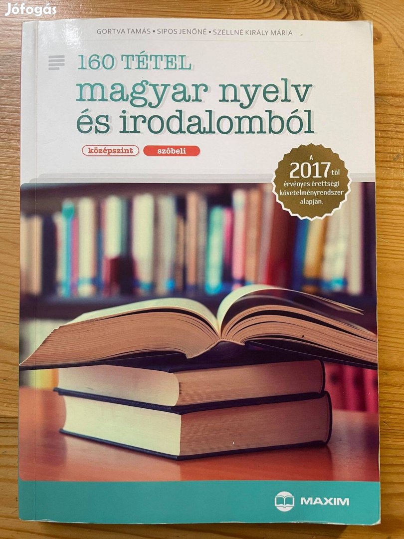 160 tétel magyar nyelv és irodalomból (magyar érettségi szóbeli)