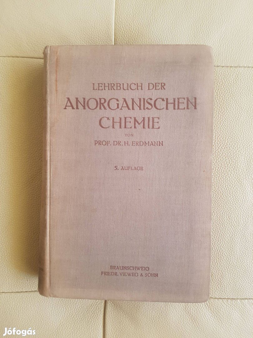 1910 Anorganikus kémia Lehrbuch der anorganichen chemie Hugo Erdmann