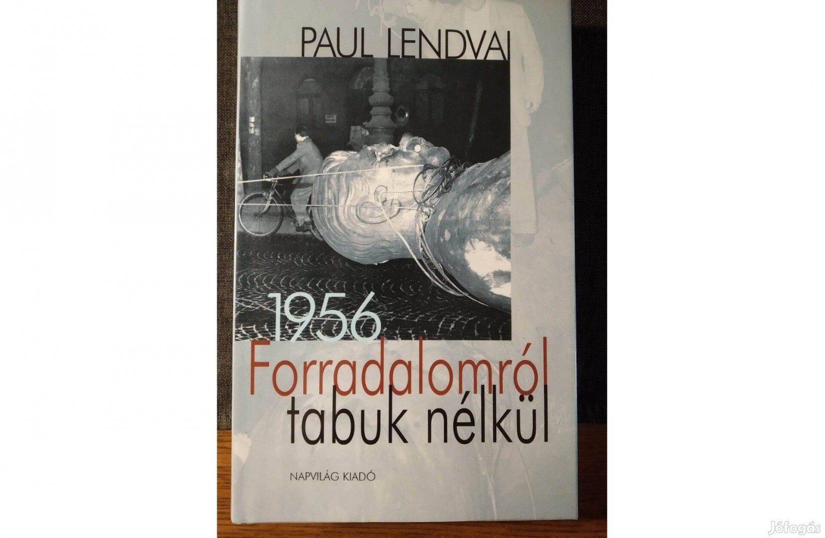 1956 Forradalomról Tabuk Nélkül