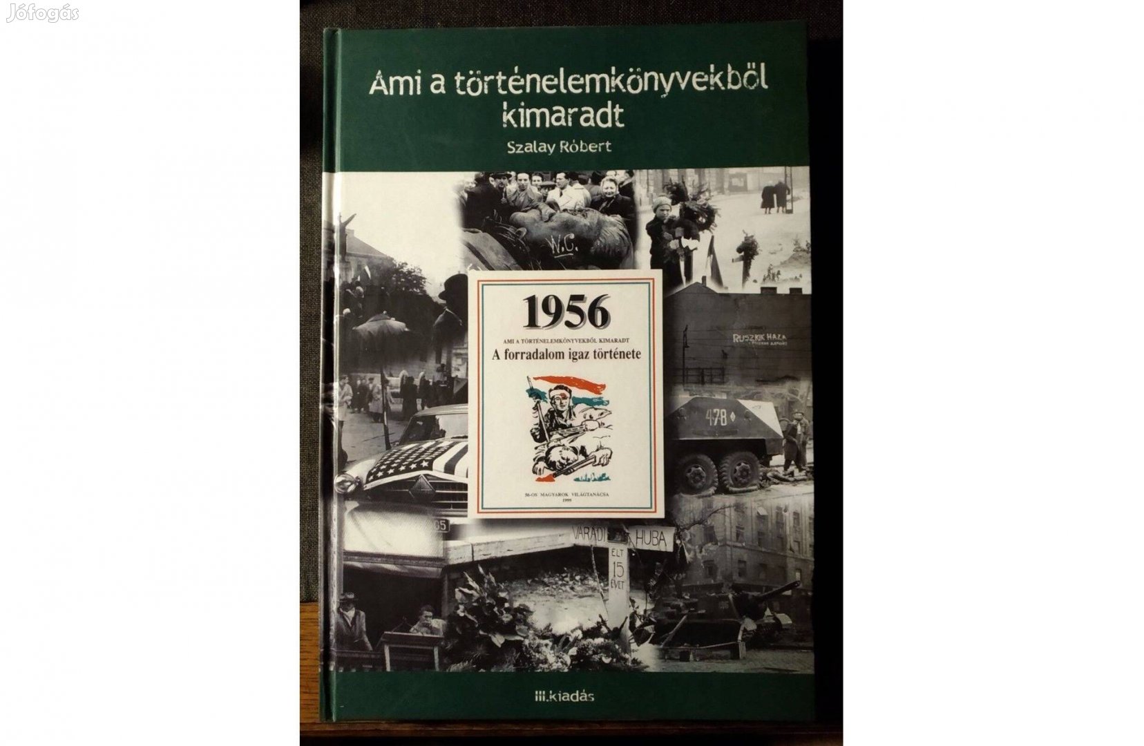 1956- Ami a történelemkönyvekből kimaradt Dedikált