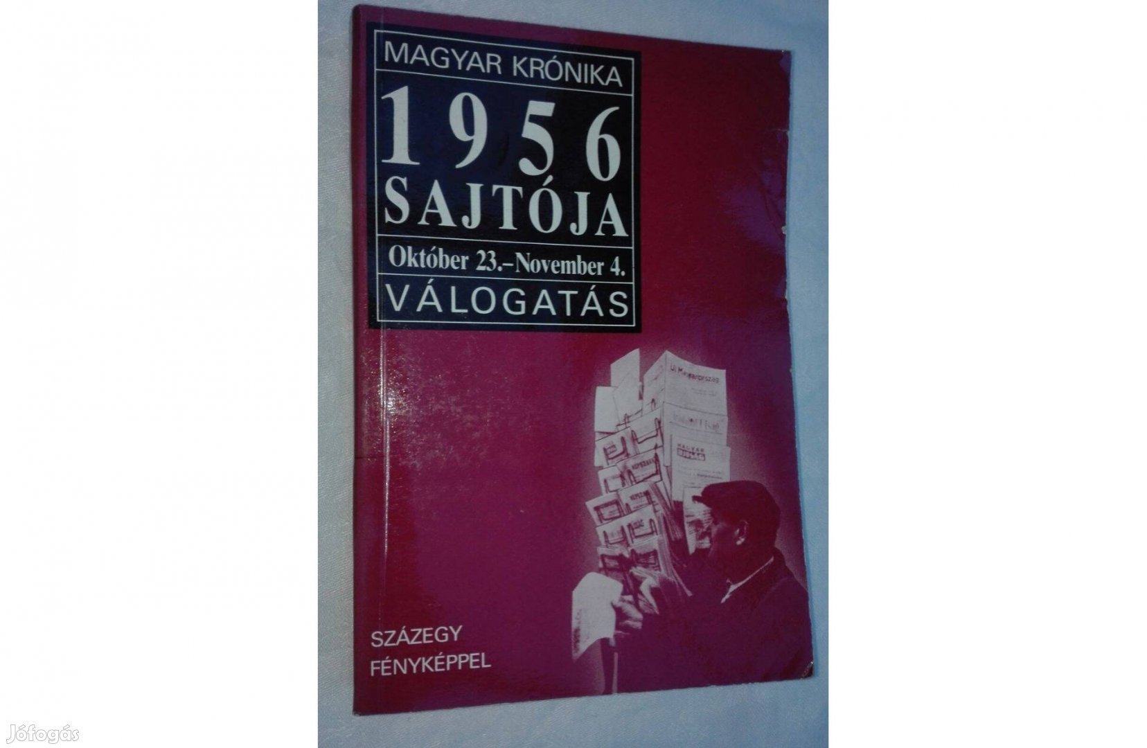 1956 sajtója, Október 23. - November 4. Gyurkó László szerkesztette