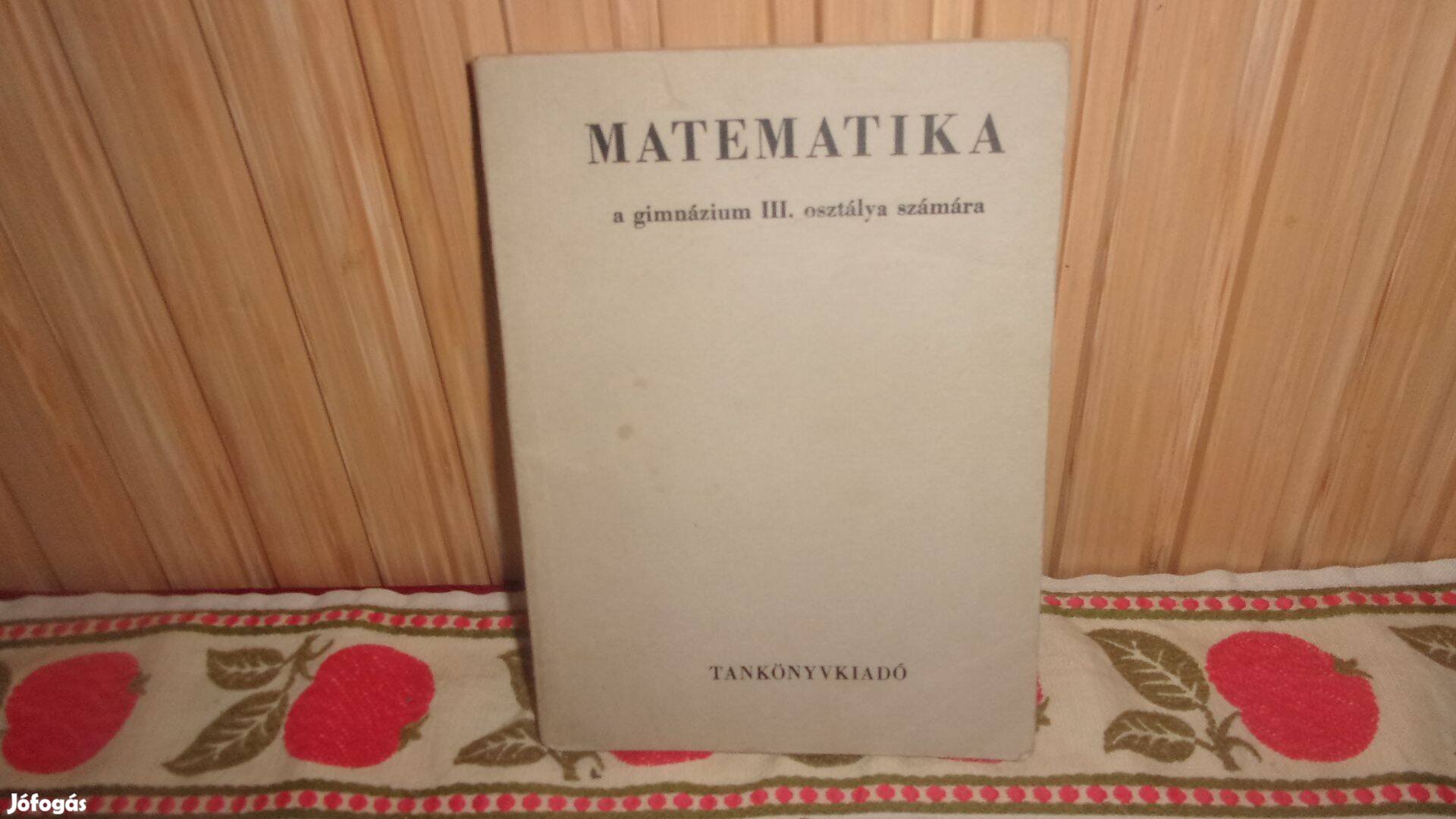 1975 évi Matematika tankönyv gimnázium 3 osztálya számára