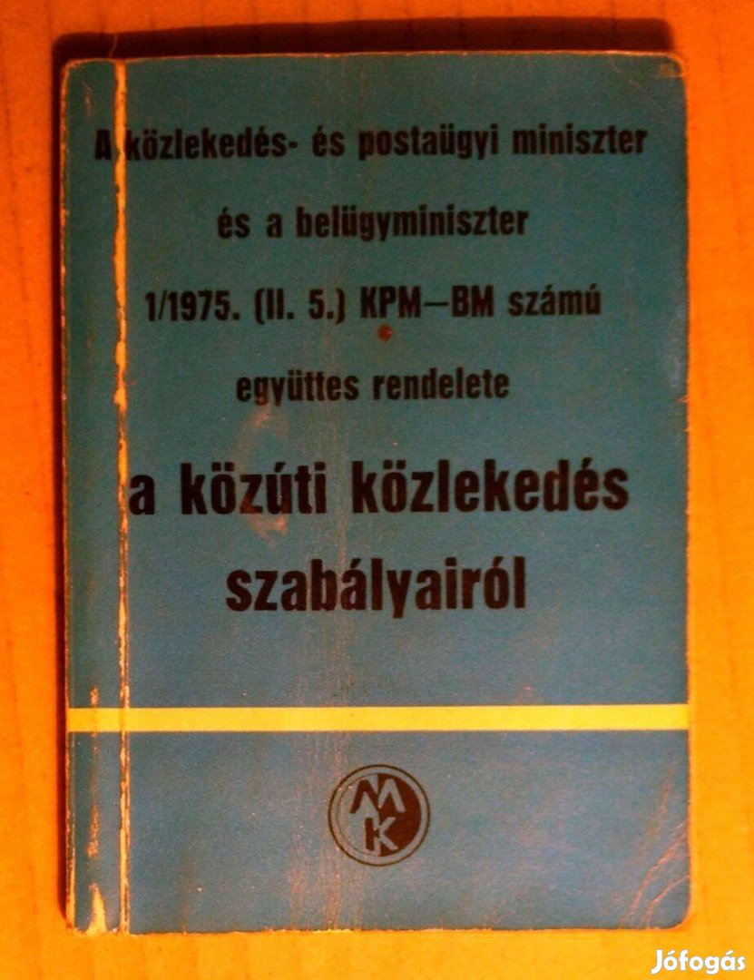 1/1975. (II. 5.) KPM-BM Számú Rendelet A Közlekedés Szabályairól (1977