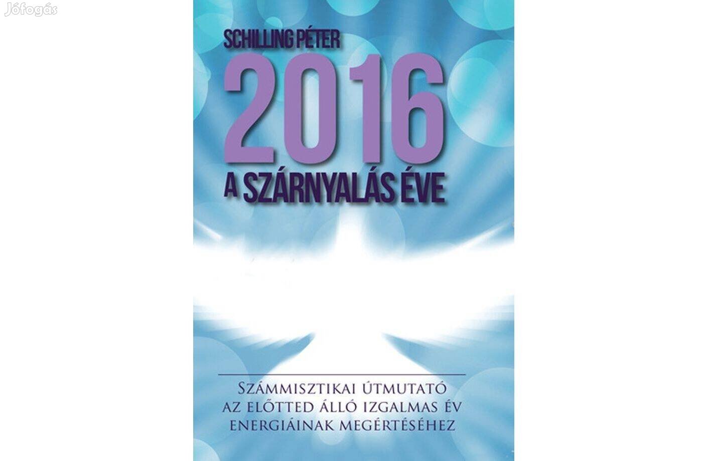 2016 a szárnyalás éve Schilling Péter