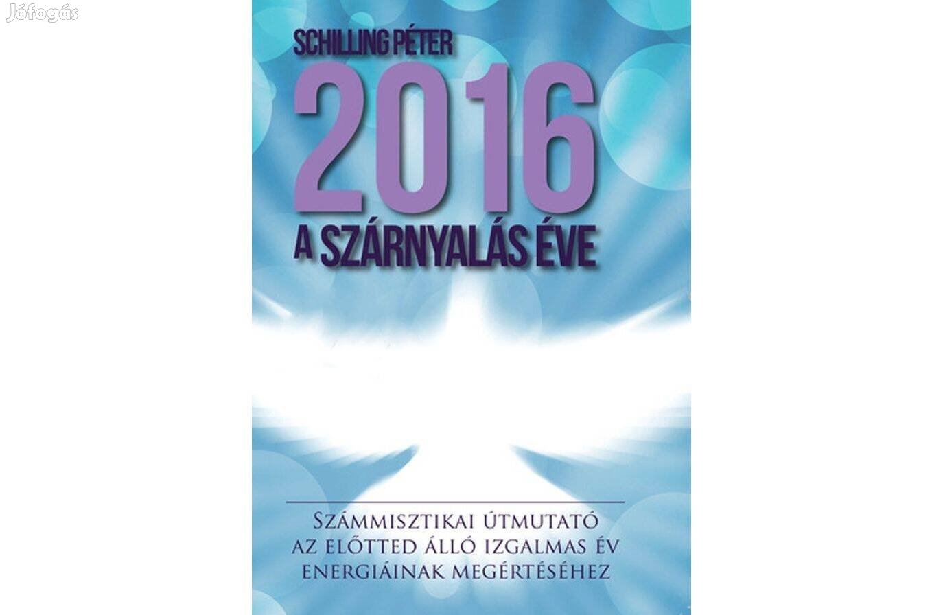 2016 a szárnyalás éve Schilling Péter