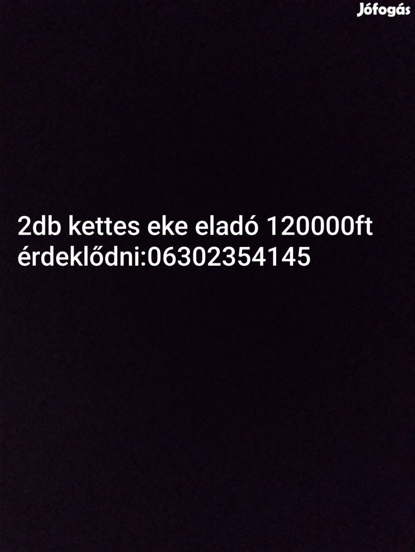 2db kettes eke eladó 