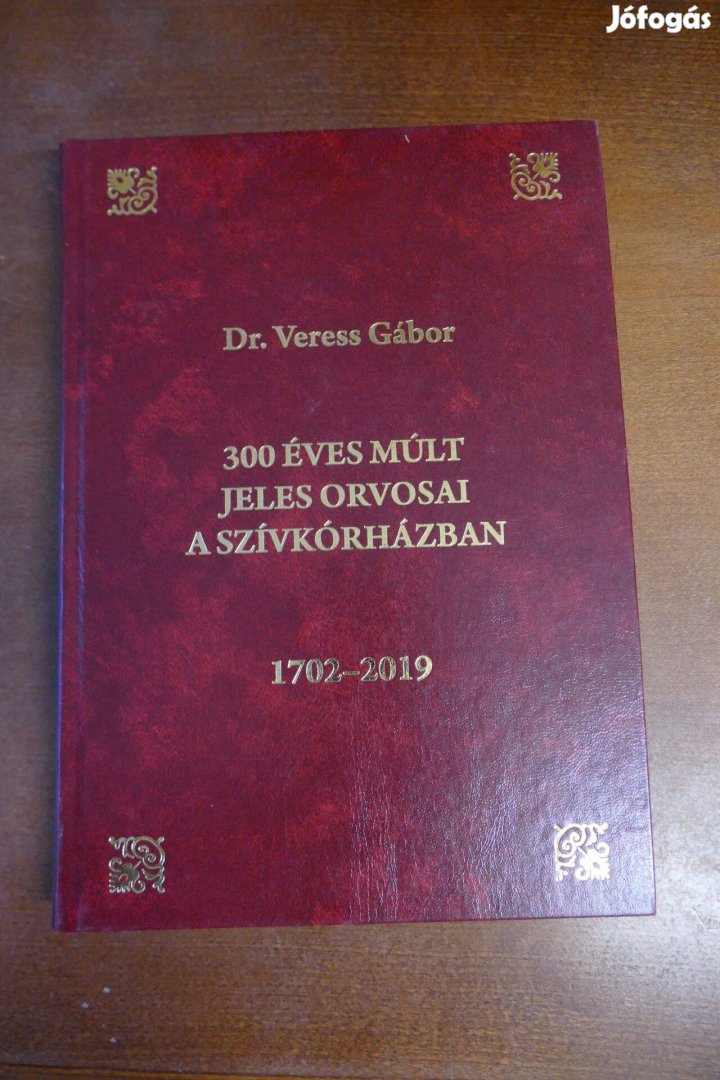 300 éves múlt jeles orvosai a szívkórházban 1702-2019