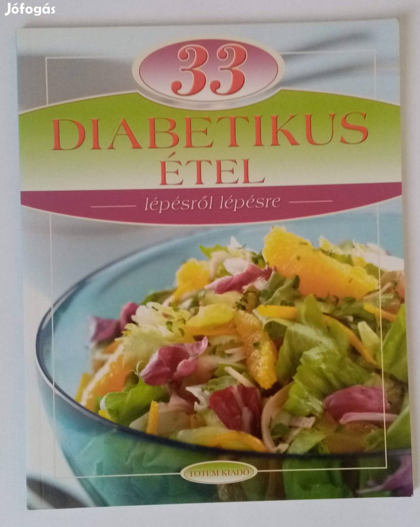 33 Diabetikus étel (lépésről - lépésre) c. könyv eladó 