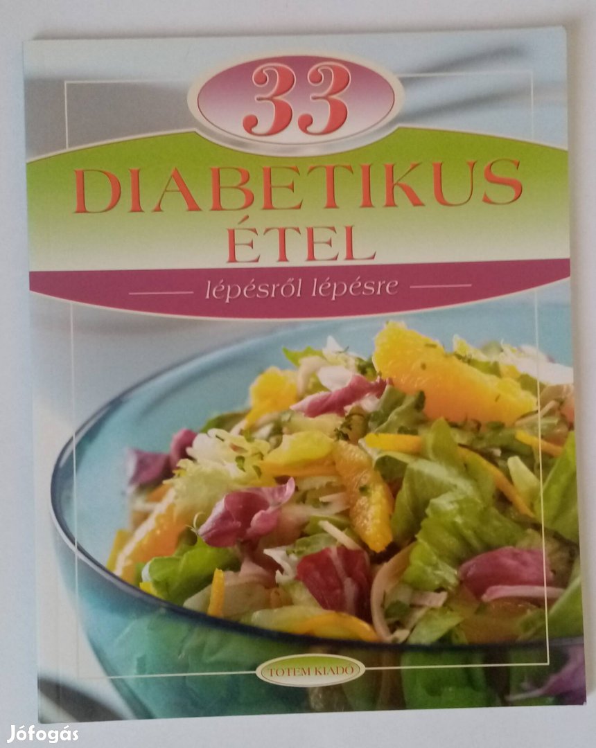 33 Diabetikus étel (lépésről - lépésre) c. könyv eladó 