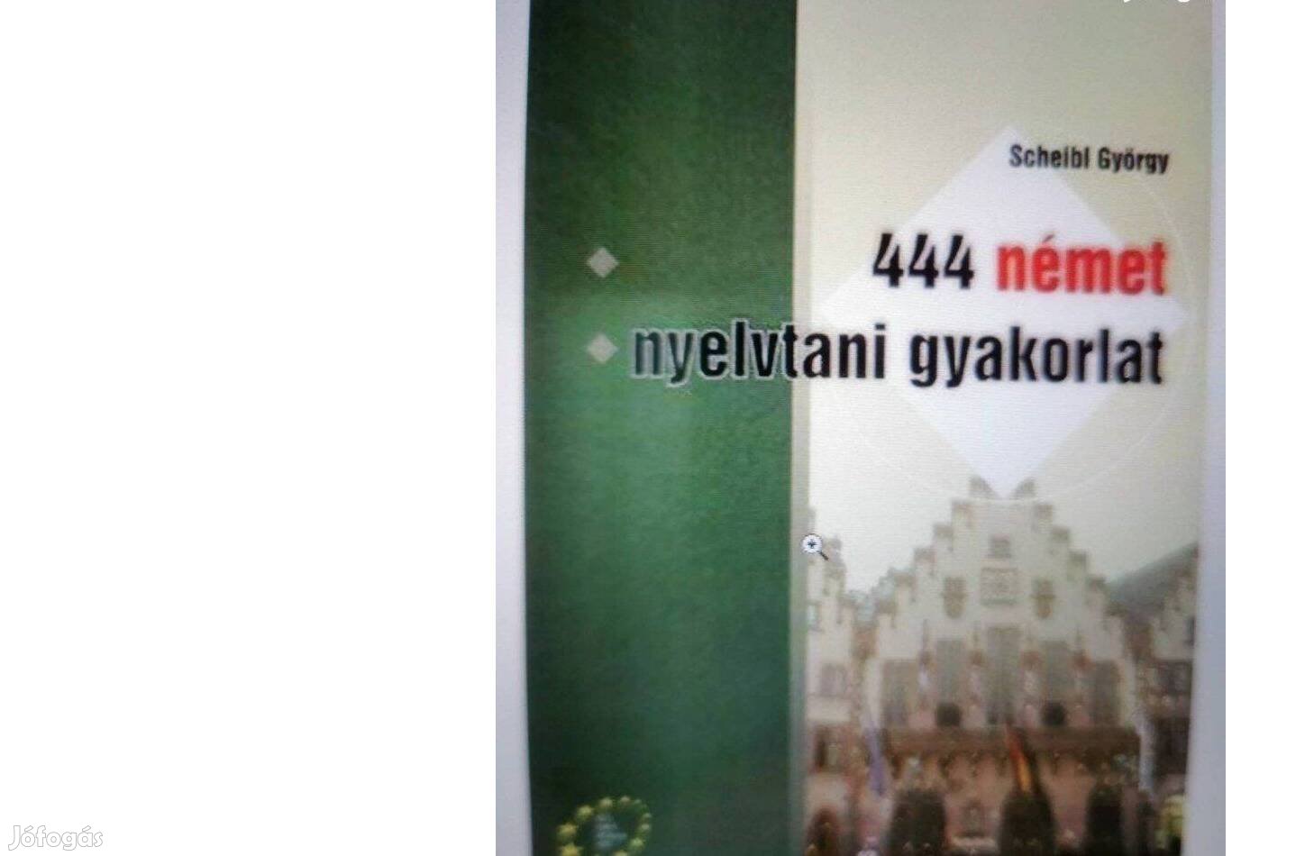 444 Német nyelvtani gyakorlat megoldókulccsal, új sosem használt