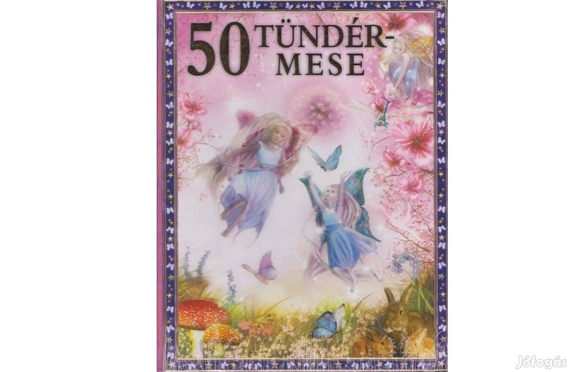 50 Tündérmese, új mesekönyv, mese
