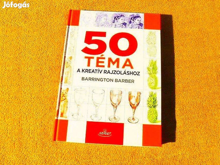 50 téma a kreatív rajzoláshoz - Barrington Barber - (Új könyv)