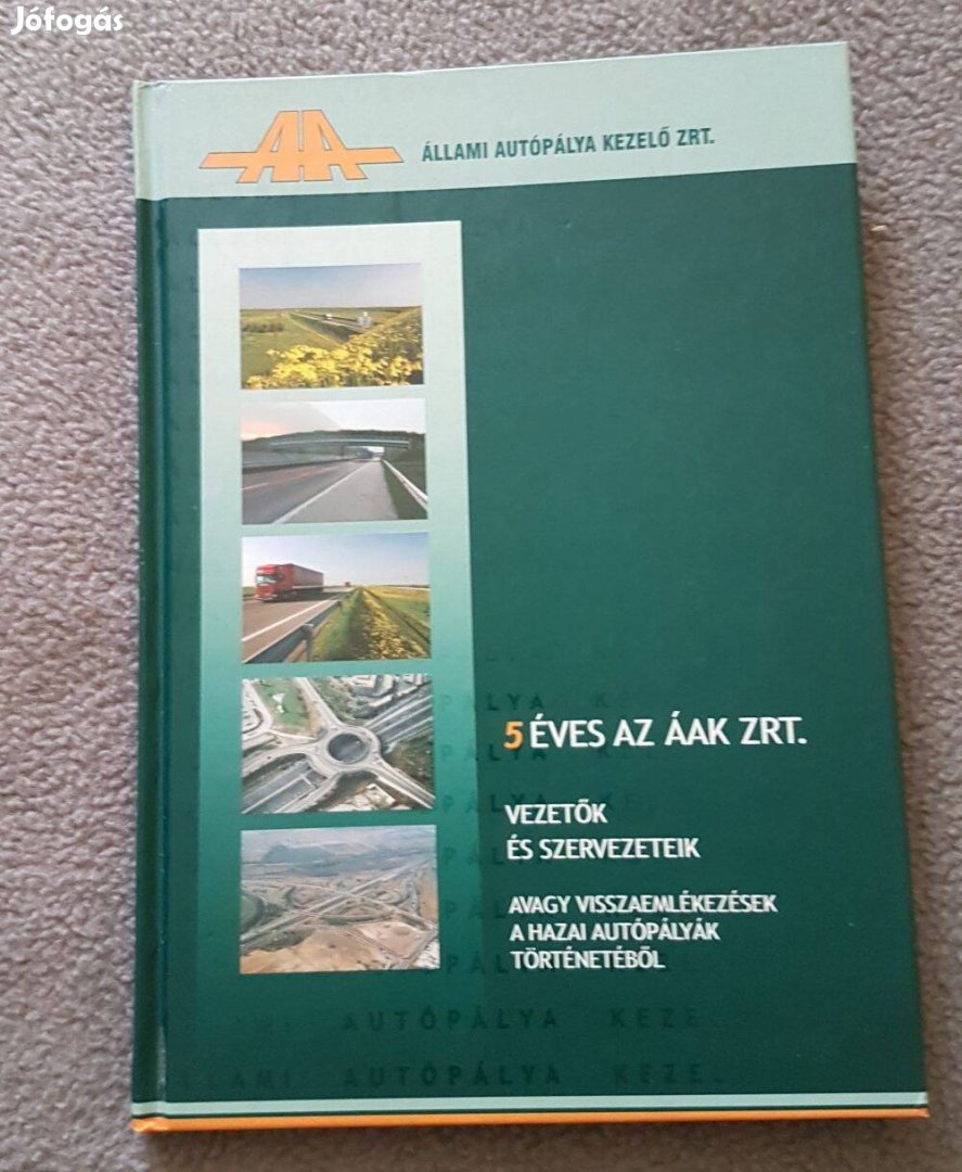 5 éves az ÁAK Zrt. - Vezetők és szervezeteik könyv (Állami Autópálya)