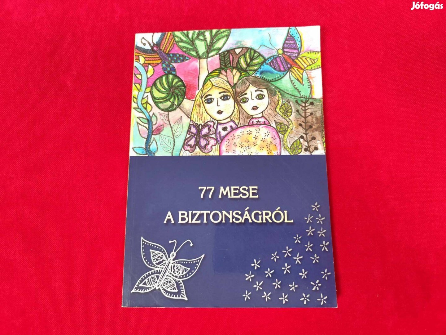 77 mese a biztonságról