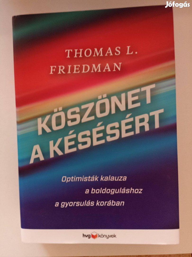 9. Thomas L. Friedman: Köszönet a késésért