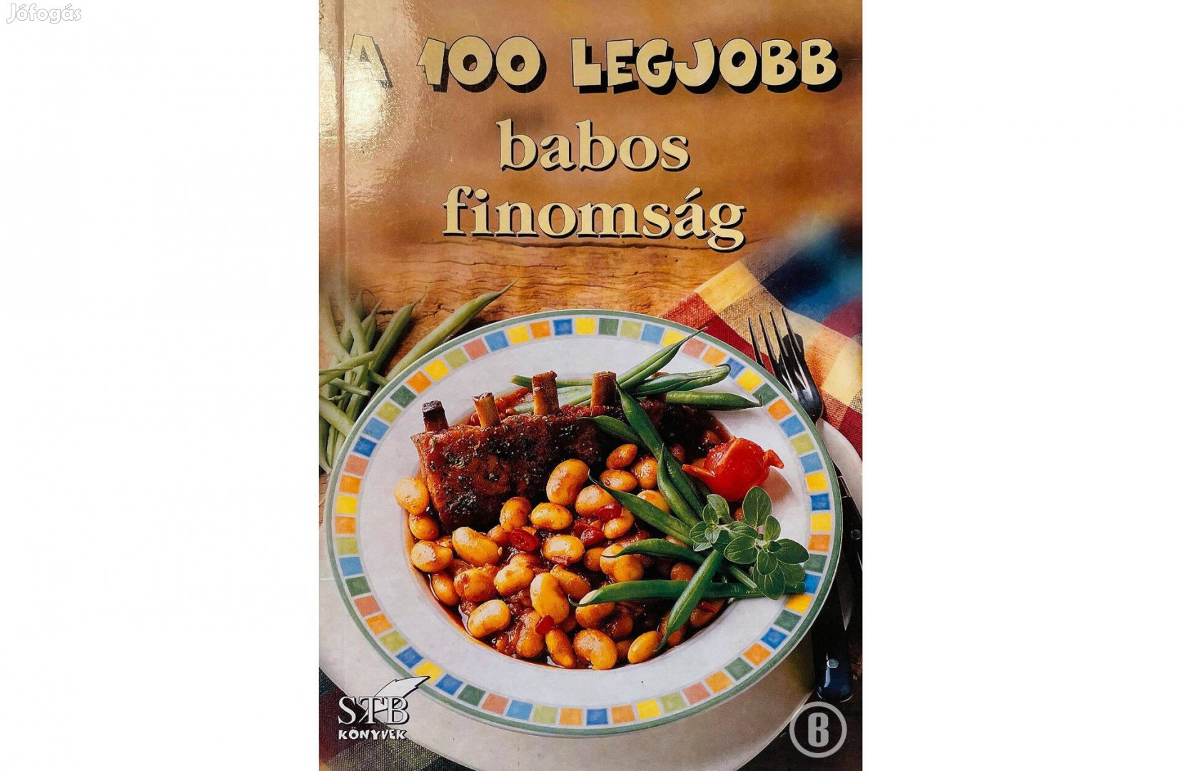 A 100 legjobb babos finomság (Csak személyesen!)