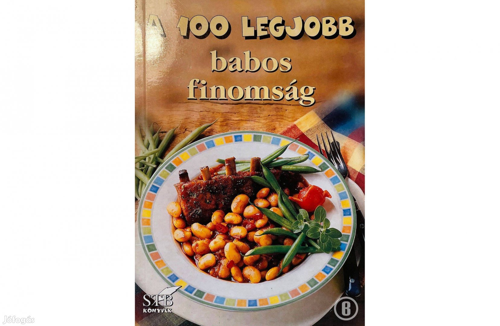 A 100 legjobb babos finomság - Csak személyesen!