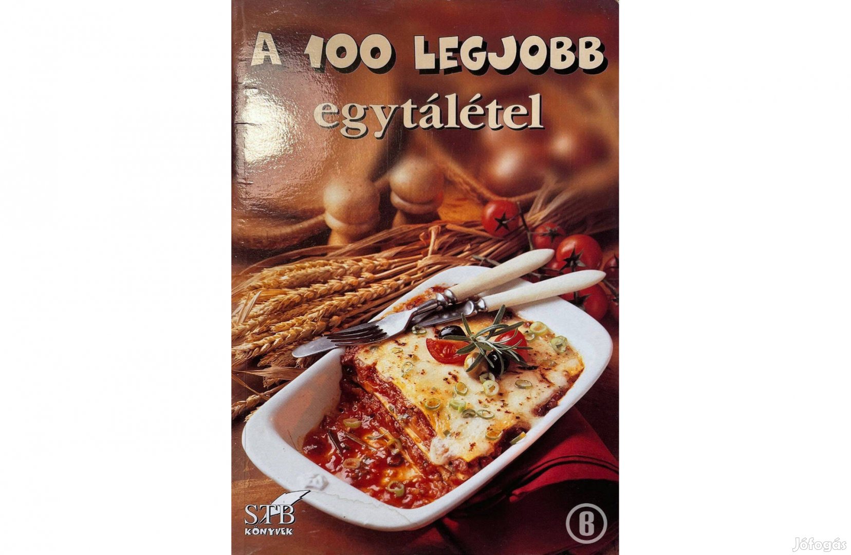 A 100 legjobb egytálétel - Csak személyesen!