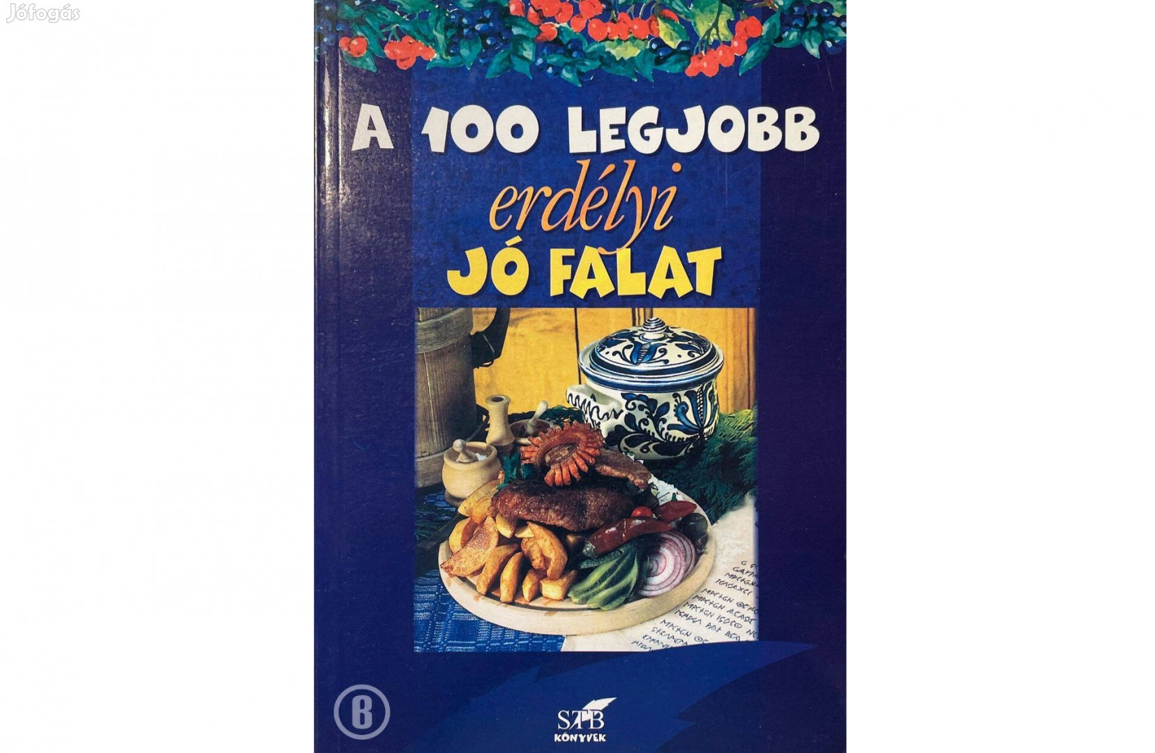 A 100 legjobb erdélyi falat (Csak személyesen!)