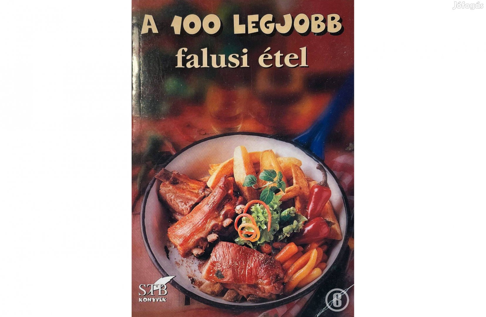 A 100 legjobb falusi étel (65. kötet / szerk. Toró Elza)