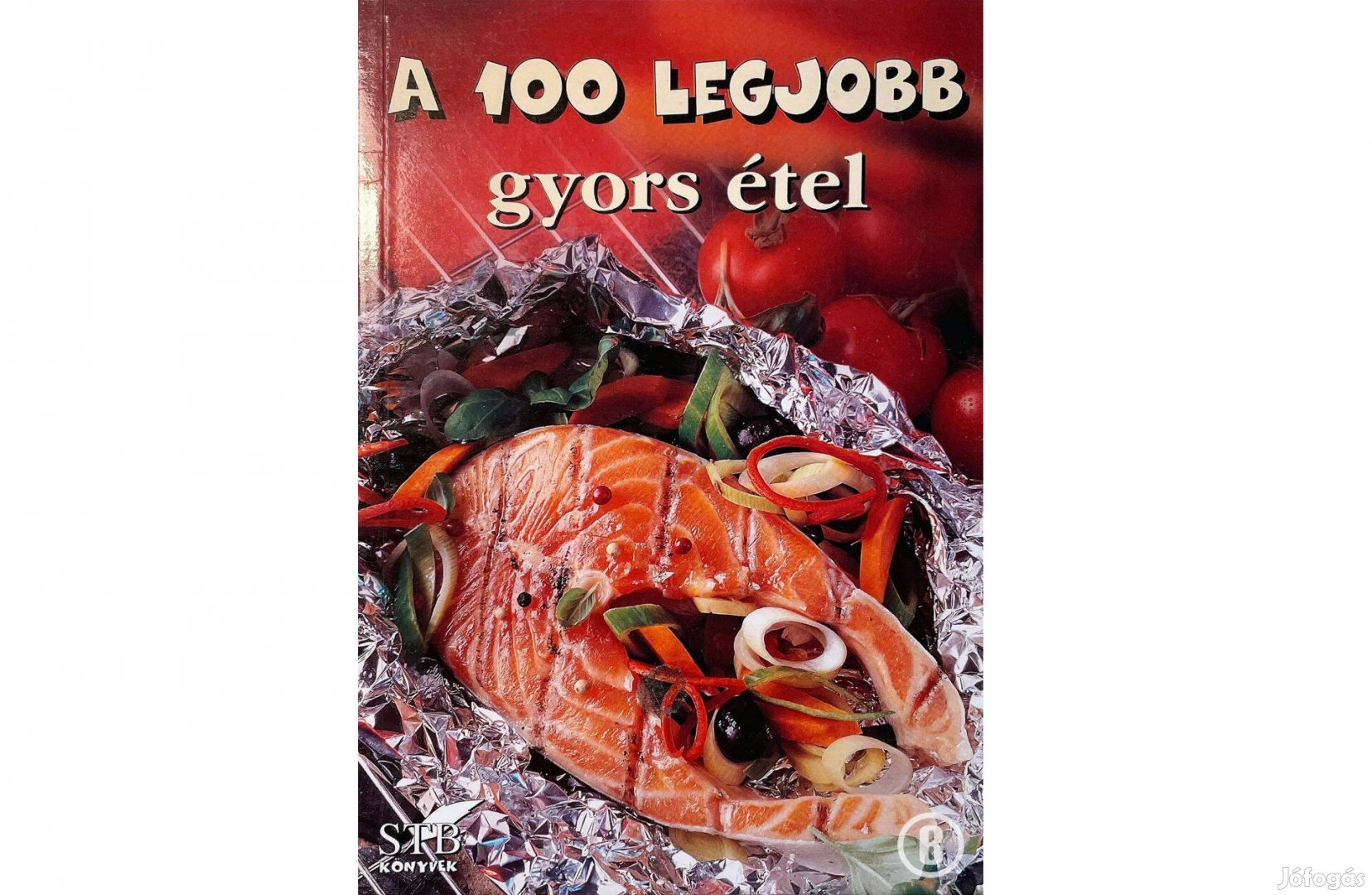 A 100 legjobb gyors étel - Csak személyesen!