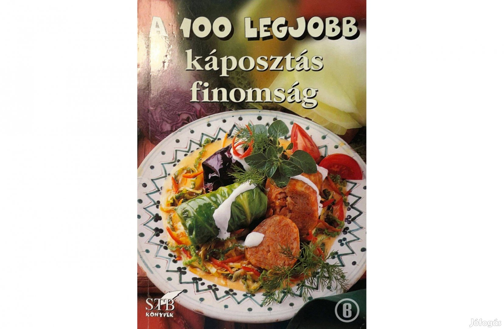 A 100 legjobb káposztás finomság - Csak személyesen!