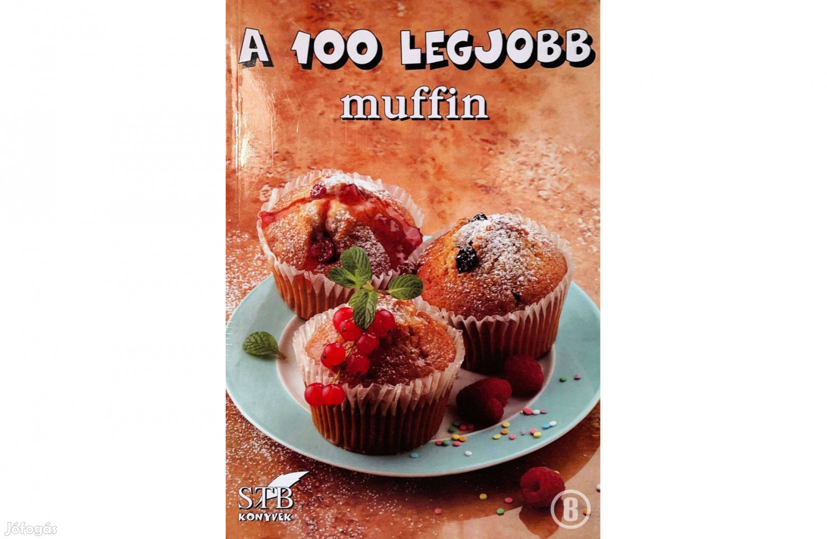 A 100 legjobb muffin (85. kötet / szerk. Toró Elza)