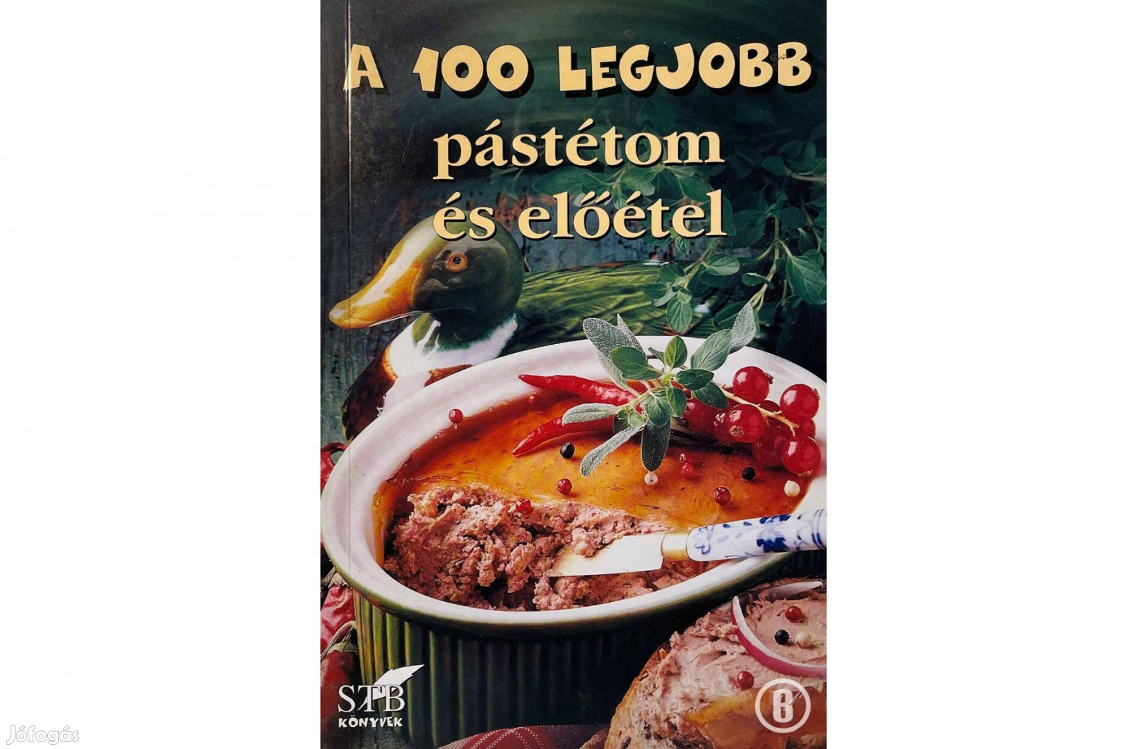 A 100 legjobb pástétom és előétel - Csak személyesen!