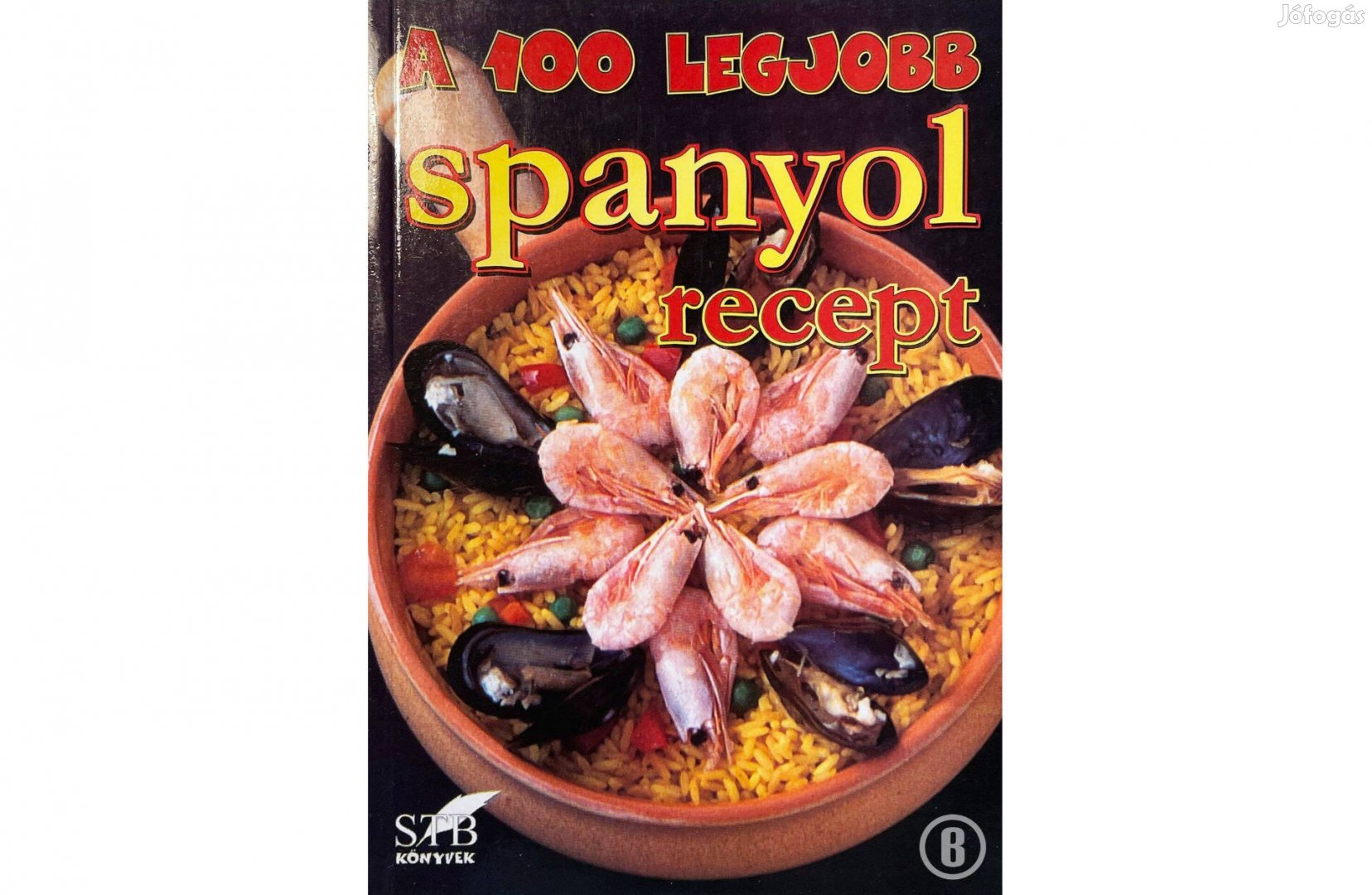 A 100 legjobb spanyol recept (szerk. Toró Elza)