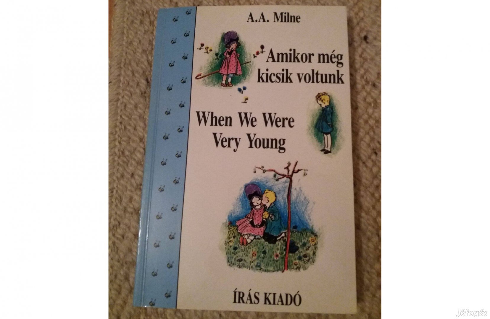 A.A.Milne: Amikor még kicsik voltunk (két nyelvű-angol, magyar)