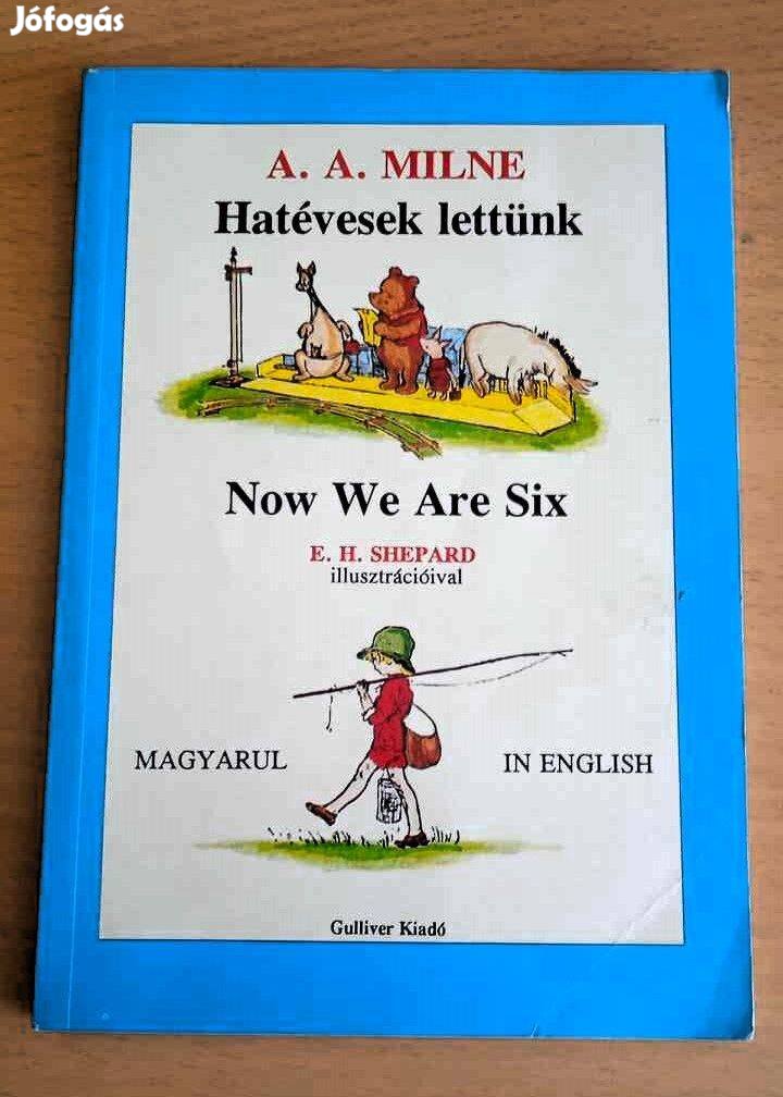 A.A.Milne: Hatévesek lettünk gyermekversek két nyelven